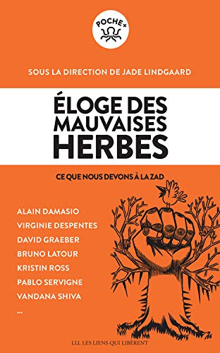 Eloge des mauvaises herbes : ce que nous devons à la ZAD