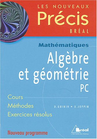 Nouveau précis algèbre et géométrie PC