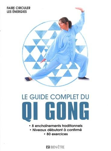 Le guide complet du qi gong