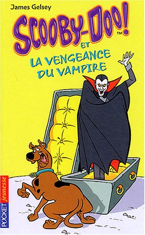Scooby-Doo !. Vol. 4. Scooby-Doo et la vengeance du vampire