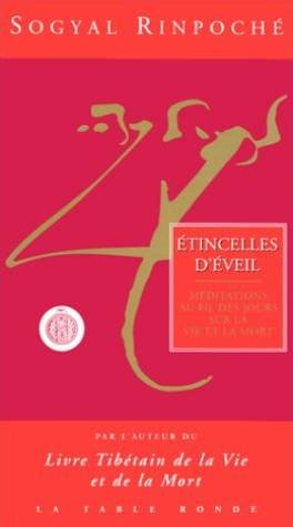 Etincelles d'éveil : réflexion au fil des jours sur la vie et la mort
