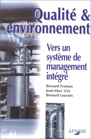 qualite & environnement. vers un système de management intégré - froman, bernard