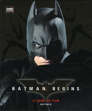 Batman begins : le guide du film