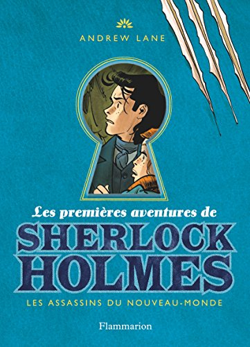 Les premières aventures de Sherlock Holmes. Vol. 2. Les assassins du Nouveau-Monde