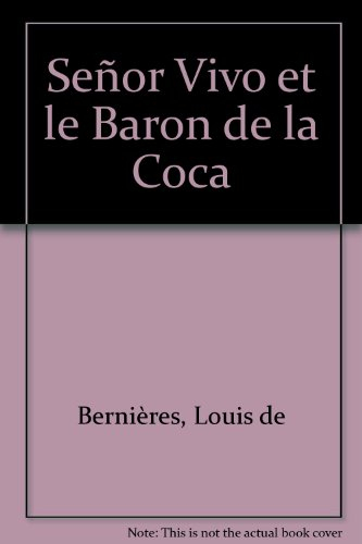 Senor Vivo et le baron de la coca
