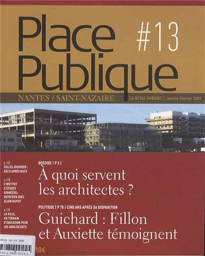 Place publique, Nantes Saint-Nazaire, n° 13. A quoi servent les architectes ?