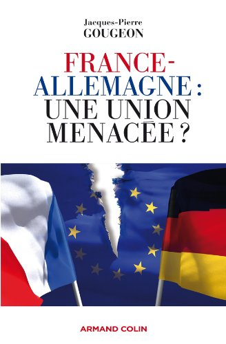 France-Allemagne, une union menacée ?