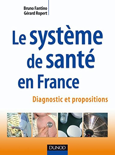 Le système de santé en France : diagnostic et propositions
