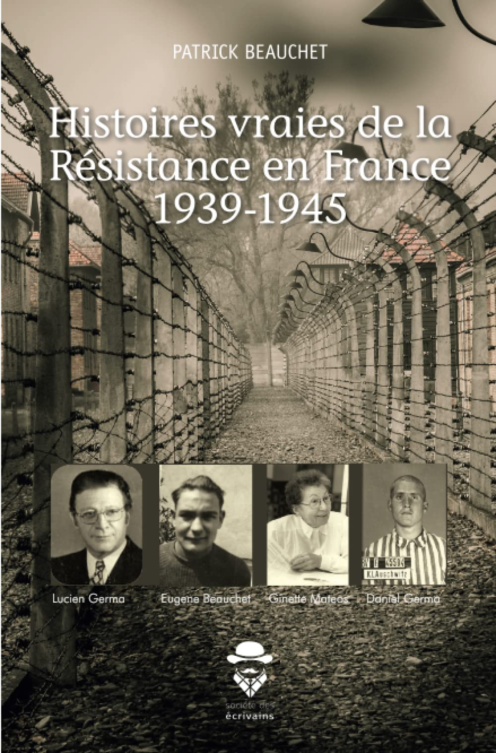 Histoires vraies de la résistance en france 1939 1945
