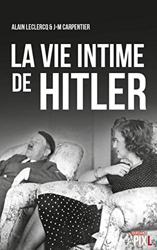 La vie intime de Hitler