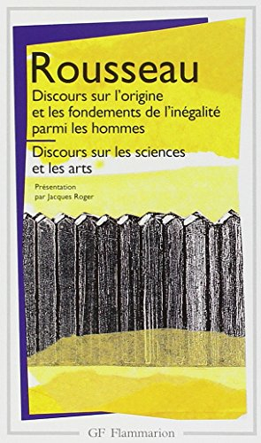 Discours sur l'origine et les fondements de l'inégalité parmi les hommes. Discours sur les sciences