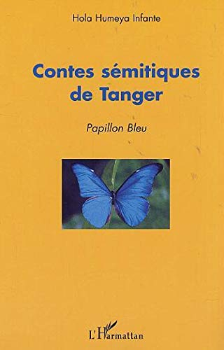 Contes sémitiques de Tanger : papillon bleu
