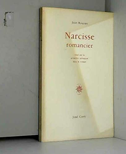 Narcisse romancier : étude sur la première personne dans le roman