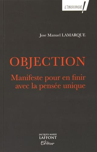 Objection : manifeste pour en finir avec la pensée unique