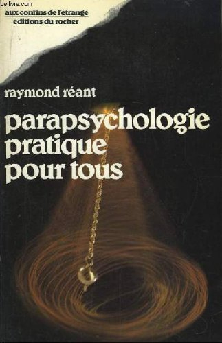 Parapsychologie pratique pour tous