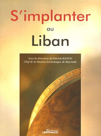 S'implanter au Liban : documentation arrêtée au 1er juillet 2005