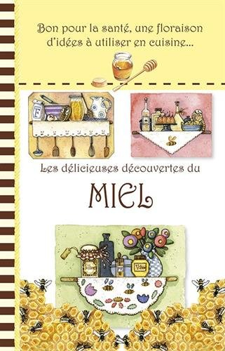 Les délicieuses découvertes du miel