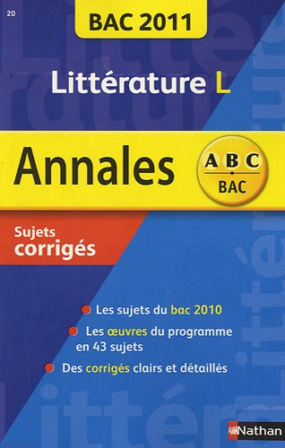 Littérature L : bac 2011, sujets corrigés