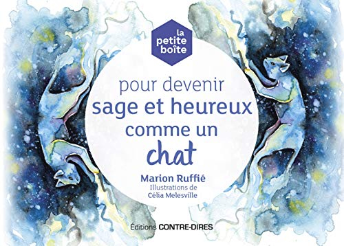 La petite boîte pour devenir sage et heureux comme un chat