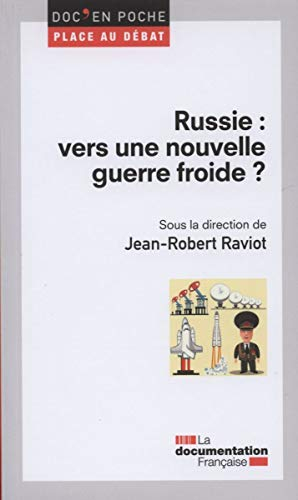 Russie : vers une nouvelle guerre froide ? - jean-robert raviot, taline ter minassian, sophie lambroschini, kevin limonier, maxime audinet