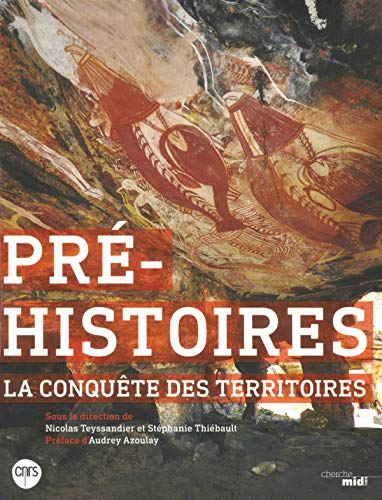 Pré-histoires : la conquête des territoires