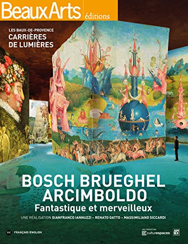 bosch, brueghel, arcimboldo : fantastique et merveilleux, les baux-de-provence, carrières de lumière