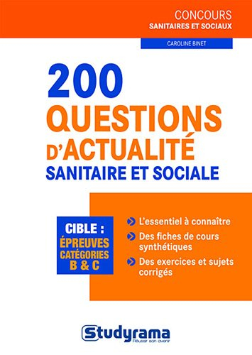 200 questions d'actualité sanitaire et sociale : épreuve culture générale