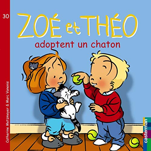 Zoé et Théo. Vol. 30. Zoé et Théo adoptent un chaton