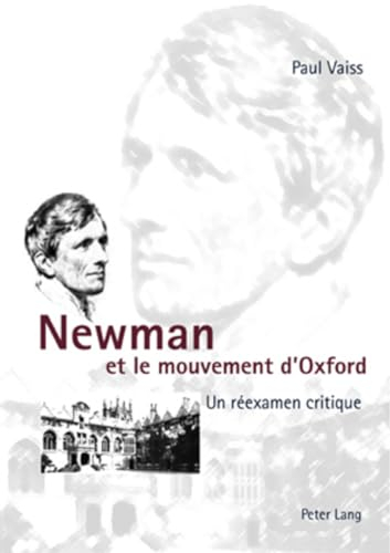 Newman et le mouvement d'Oxford : un réexamen critique