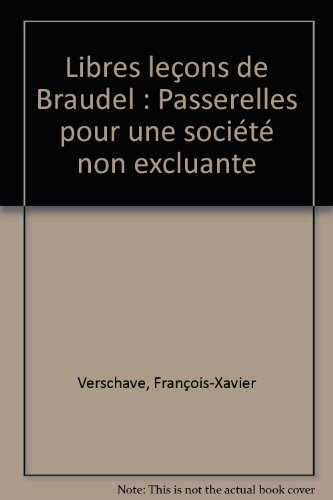 Libres leçons de Braudel : passerelles pour une société non excluante