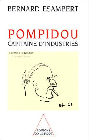 Pompidou, capitaine d'industries