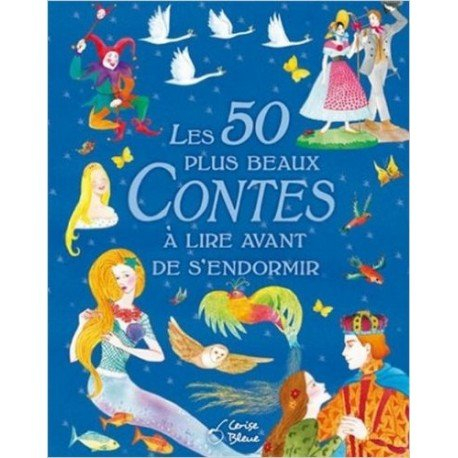 Les 50 plus beaux contes à lire avant de s'endormir