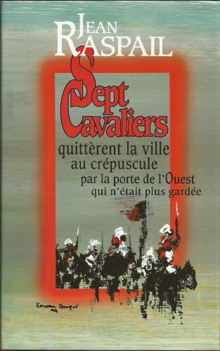 Sept cavaliers quittérent la ville au crépuscule par la porte de l'ouest qui n'était plus gardée