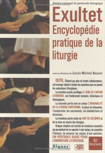 Exultet : encyclopédie pratique de la liturgie