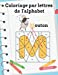 Coloriage par lettres de l'alphabet: livre de coloriage pour les enfants ( âges 3 ans+)