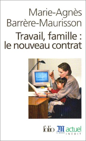 Travail, famille : le nouveau contrat