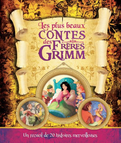 Les plus beaux contes des frères Grimm