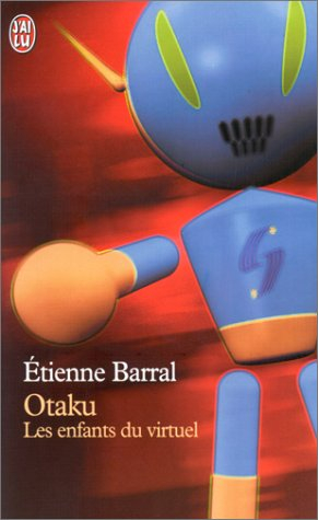 Otaku : les enfants du virtuel