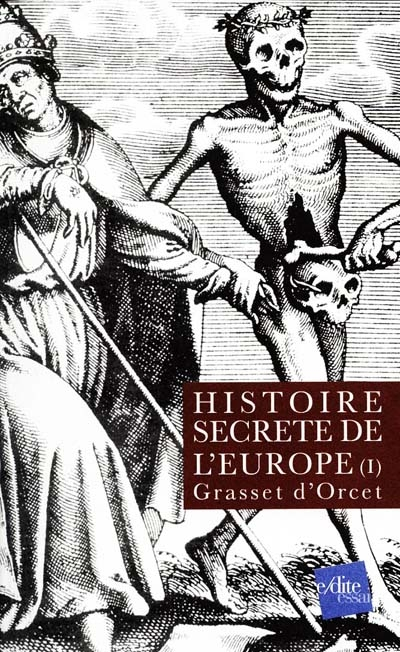 Histoire secrète de l'Europe. Vol. 1