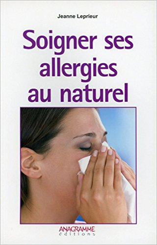 Soigner ses allergies au naturel : des solutions alternatives ?