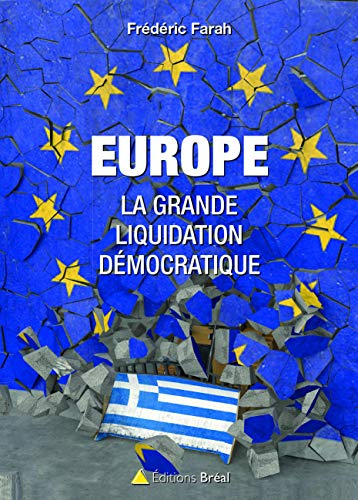 Europe : la grande liquidation démocratique