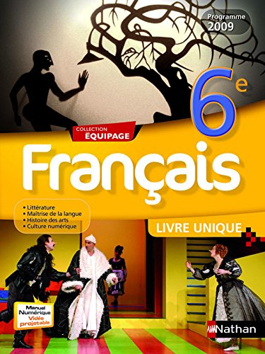 Français 6e : livre unique : programme 2009
