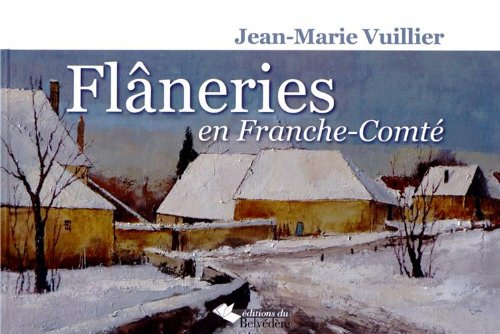 Flâneries en Franche-Comté