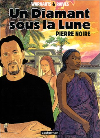 Un diamant sous la lune. Vol. 2. Pierre noire