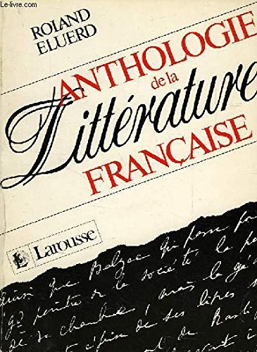 Anthologie de la littérature française : choix de textes commentés