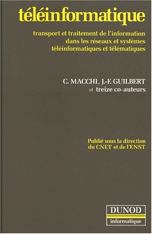 Téléinformatique : transport et traitement de l'information dans les réseaux et systèmes téléinforma