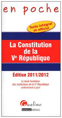 La Constitution de la Ve République : le texte fondateur des institutions de la Ve République entièr