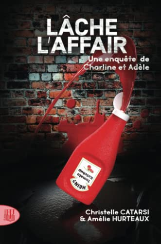 Lâche l'affair : Une enquête de Charline et Adèle