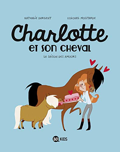 Charlotte et son cheval. Vol. 3. La saison des amours