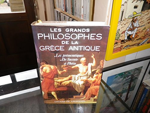 Les Grands philosophes de la Grèce antique. Vol. 1. Les Présocratiques